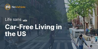 Car-Free Living in the US - Life sans 🚗