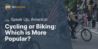 Cycling or Biking: Which is More Popular? - 🚲 Speak Up, America!