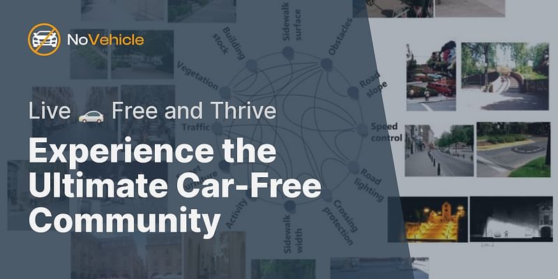 Experience the Ultimate Car-Free Community - Live 🚗 Free and Thrive