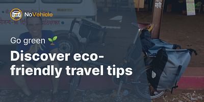 Discover eco-friendly travel tips - Go green 🌱