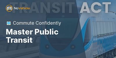 Master Public Transit - 🚍 Commute Confidently
