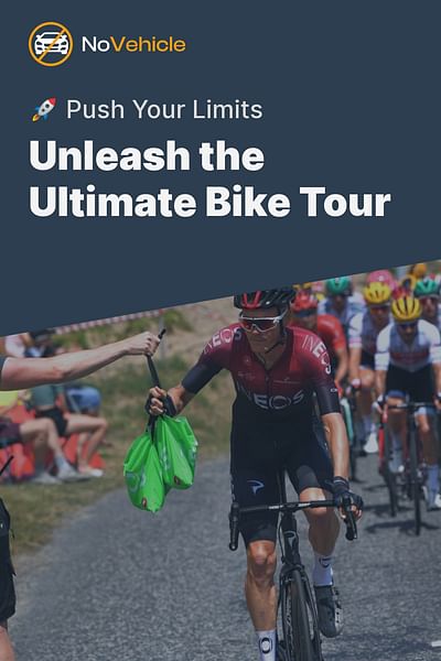 Unleash the Ultimate Bike Tour - 🚀 Push Your Limits