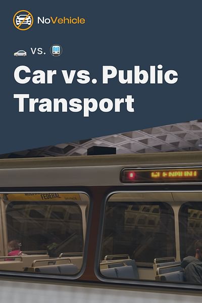 Car vs. Public Transport - 🚗 vs. 🚇