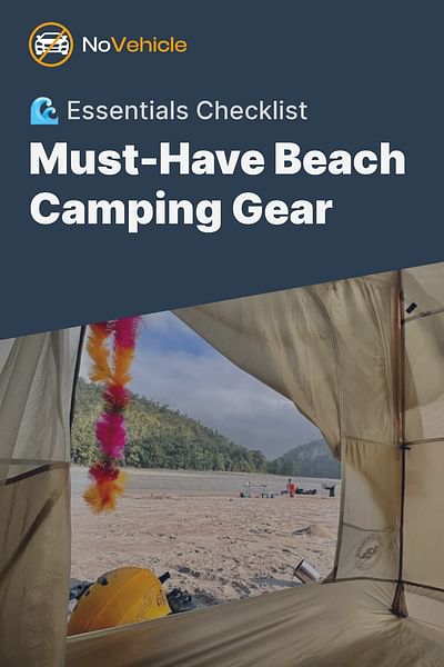 Must-Have Beach Camping Gear - 🌊 Essentials Checklist