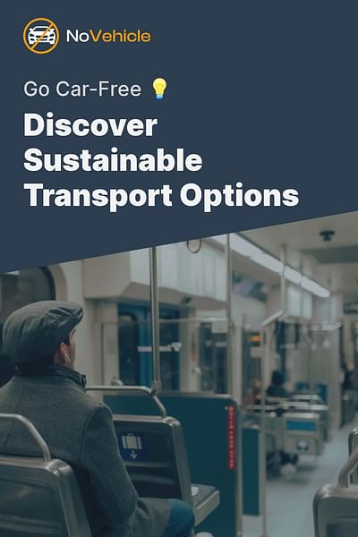Discover Sustainable Transport Options - Go Car-Free 💡