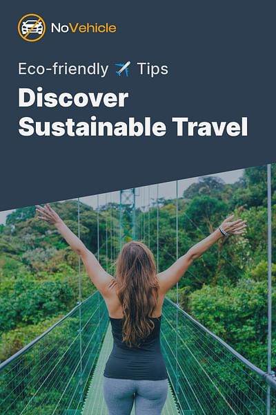 Discover Sustainable Travel - Eco-friendly ✈️ Tips