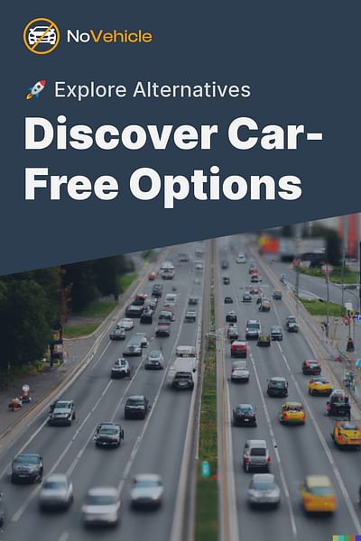 Discover Car-Free Options - 🚀 Explore Alternatives
