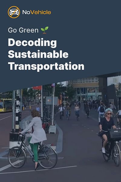 Decoding Sustainable Transportation - Go Green 🌱