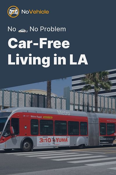 Car-Free Living in LA - No 🚗, No Problem