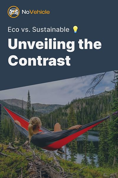 Unveiling the Contrast - Eco vs. Sustainable 💡