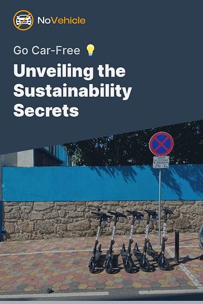 Unveiling the Sustainability Secrets - Go Car-Free 💡