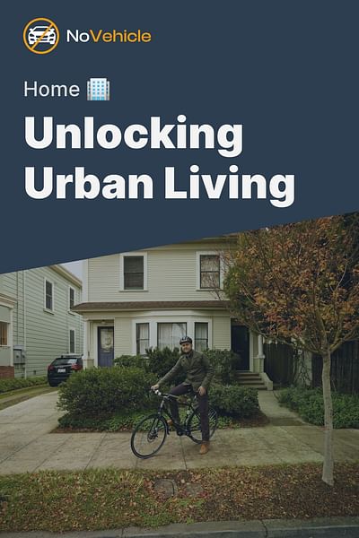 Unlocking Urban Living - Home 🏢